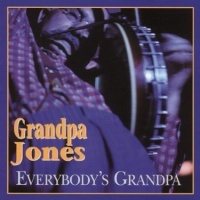 Grandpa Jones - Everybody's Grandpa (5CD Set)  Disc 1